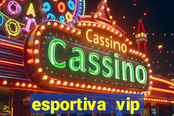 esportiva vip reclame aqui